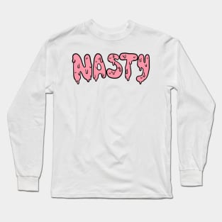Nasty Pink Sludge Long Sleeve T-Shirt